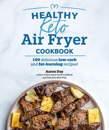 Healthy Keto Air Fryer Cookbook Paperback by Aaron Day