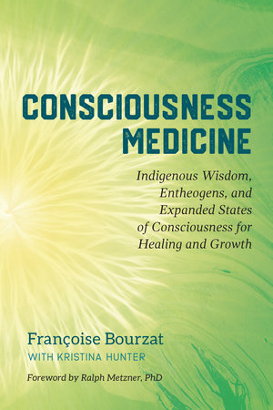 Consciousness Medicine Paperback by Françoise Bourzat