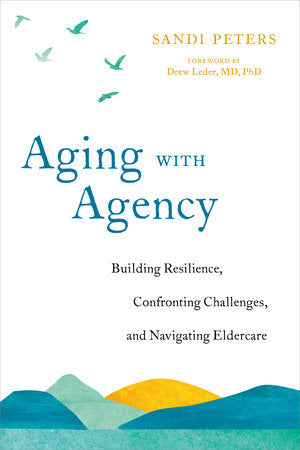 Aging with Agency Paperback by Sandi Peters
