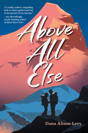 Above All Else Hardcover by Dana Alison Levy (Author)