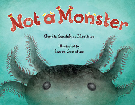 Not A Monster Hardcover by Claudia Guadalupe Martínez