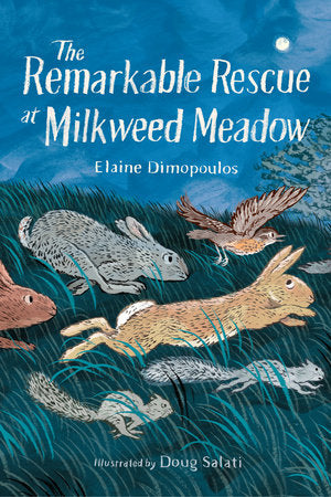 The Remarkable Rescue at Milkweed Meadow Hardcover by Elaine Dimopoulos