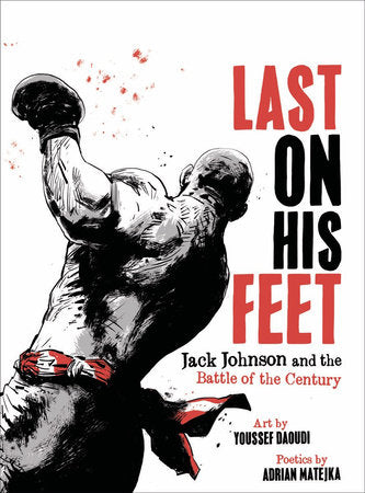 Last On His Feet Hardcover by Adrian Matejka