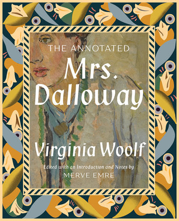 The Annotated Mrs. Dalloway Hardcover by Merve Emre