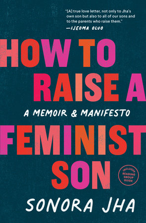 How to Raise a Feminist Son Paperback by Jha, Sonora
