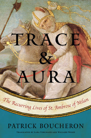 Trace and Aura Hardcover by Patrick Boucheron