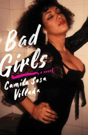 Bad Girls Hardcover by Camila Sosa Villada