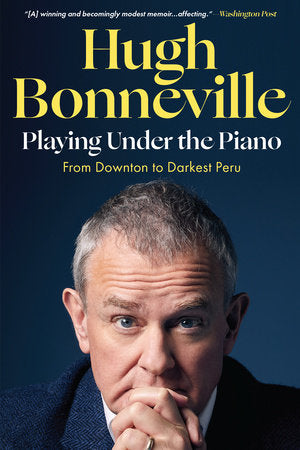 Playing Under the Piano Paperback by Hugh Bonneville