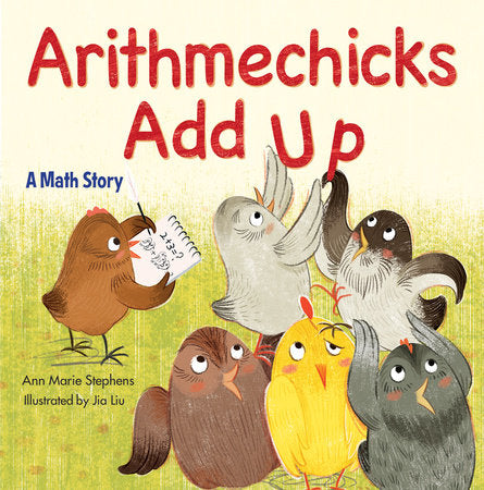 Arithmechicks Add Up Hardcover by Ann Marie Stephens; Illustrated by Jia Liu