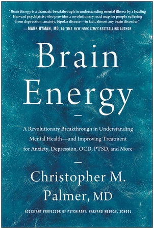 Brain Energy Hardcover by Christopher M. Palmer, MD