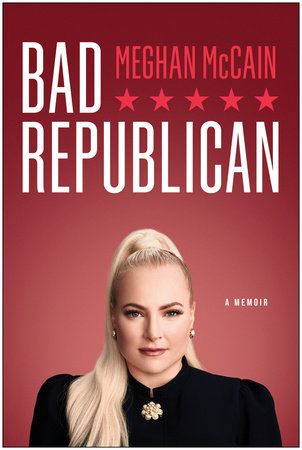Bad Republican Hardcover by Meghan McCain