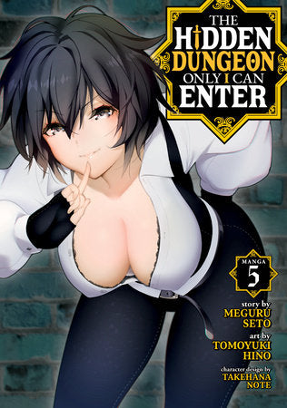 The Hidden Dungeon Only I Can Enter (Manga) Vol. 5 Paperback by Meguru Seto; Illustrated by Tomoyuki Hino; Character Designs by Takehana Note