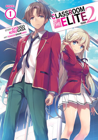 Classroom of the Elite: Year 2 (Light Novel) Vol. 1 Paperback by Syougo Kinugasa; Illustrated by Tomoseshunsaku