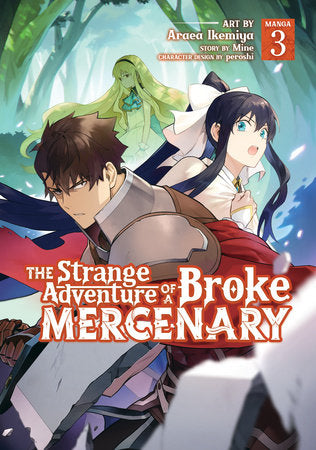 The Strange Adventure of a Broke Mercenary (Manga) Vol. 3 Paperback by Mine; Illustrated by Araea Ikemiya; Character Designs by peroshi