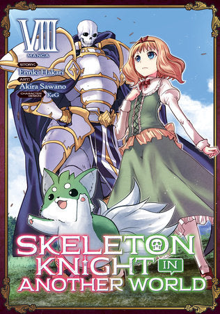 Skeleton Knight in Another World (Manga) Vol. 8 Paperback by Ennki Hakari; Illustrated by Akira Sawano; Character Designs by KeG