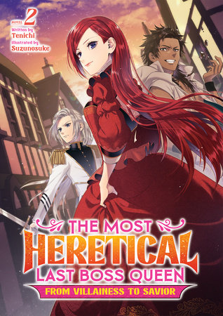 The Most Heretical Last Boss Queen: From Villainess to Savior (Light Novel) Vol. 2 Paperback by Tenichi; Illustrated by Suzunosuke