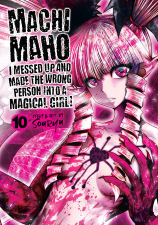 Machimaho: I Messed Up and Made the Wrong Person Into a Magical Girl! Vol. 10 Paperback by Souryu