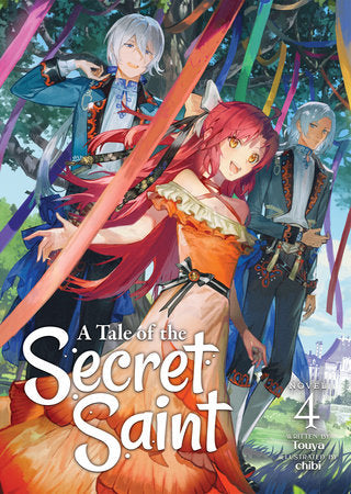 A Tale of the Secret Saint (Light Novel) Vol. 4 Paperback by Touya; Illustrated by chibi
