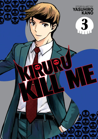 Kiruru Kill Me Vol. 3 Paperback by Yasuhiro Kano
