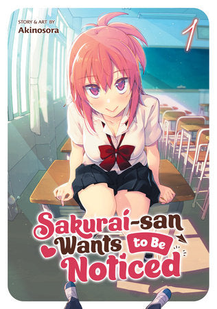 Sakurai-san Wants to Be Noticed Vol. 1 Paperback by Akinosora