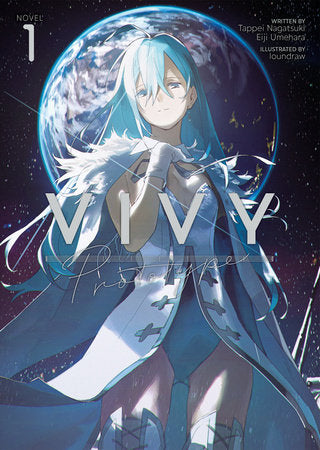 Vivy Prototype (Light Novel) Vol. 1 Paperback by Tappei Nagatsuki and Eiji Umehara; Illustrated by loundraw
