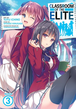 Classroom of the Elite (Manga) Vol. 3 Paperback by Syougo Kinugasa; Illustrated by Yuyu Ichino; Character Designs by Tomoseshunsaku