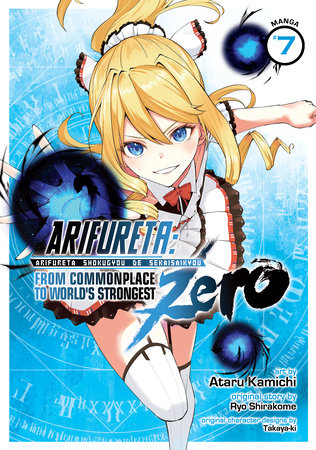 Arifureta: From Commonplace to World's Strongest ZERO (Manga) Vol. 7 Paperback by Ryo Shirakome; Illustrated by Ataru Kamichi; Original Character Designs by Takaya-ki