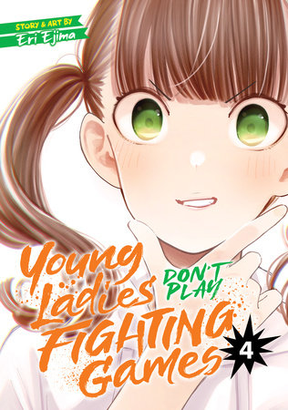 Young Ladies Don't Play Fighting Games Vol. 4 Paperback by Eri Ejima
