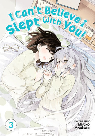I Can't Believe I Slept With You! Vol. 3 Paperback by Miyako Miyahara