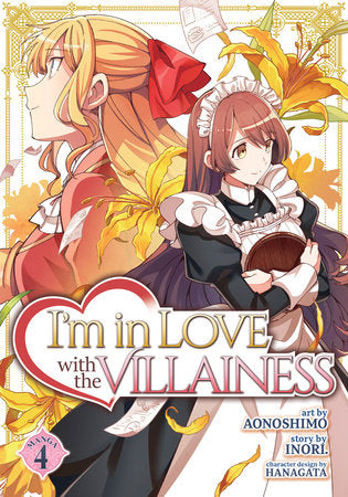 I'm in Love with the Villainess (Manga) Vol. 4 Paperback by Inori; Illustrated by Aonoshimo; Character Design by Hanagata