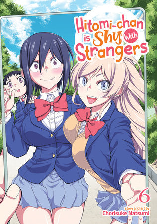Hitomi-chan is Shy With Strangers Vol. 6 Paperback by Chorisuke Natsumi
