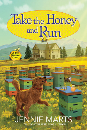 Take the Honey and Run Hardcover by Jennie Marts