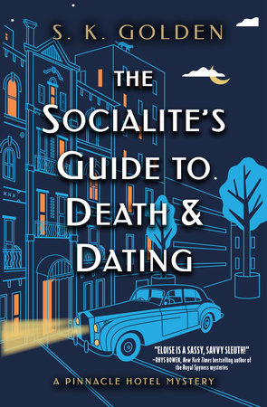 The Socialite's Guide to Death and Dating Hardcover by S. K. Golden