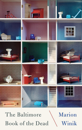 The Baltimore Book of the Dead Hardcover by Marion Winik