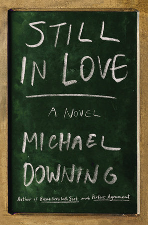 Still in Love Hardcover by Michael Downing
