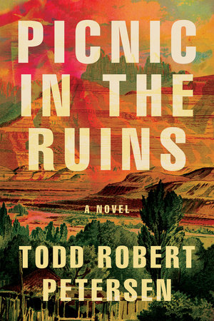 Picnic In the Ruins Paperback by Todd Robert Peterson
