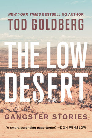 The Low Desert Paperback by Tod Goldberg