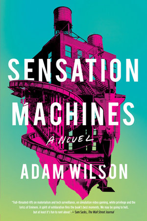 Sensation Machines Paperback by Adam Wilson