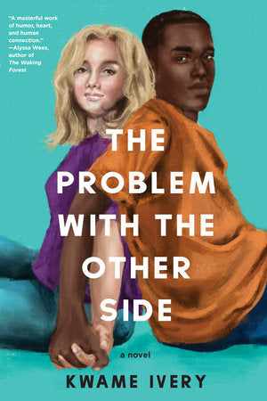 The Problem with the Other Side Paperback by Kwame Ivery