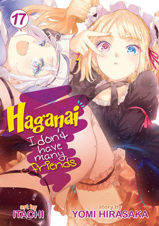 Haganai: I Don't Have Many Friends Vol. 17 Paperback by Yomi Hirasaka; Illustrated by Itachi