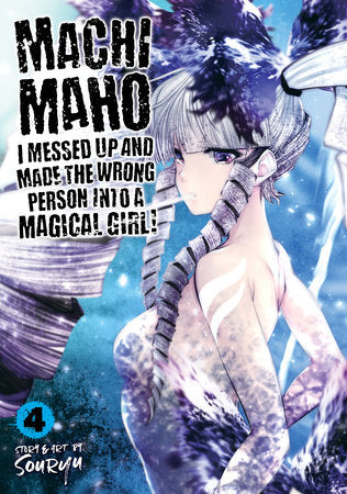 Machimaho: I Messed Up and Made the Wrong Person Into a Magical Girl! Vol. 4 Paperback by Souryu