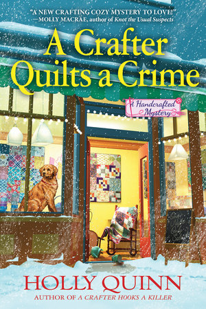 A Crafter Quilts a Crime Hardcover by Holly Quinn