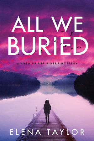 All We Buried Hardcover by Elena Taylor