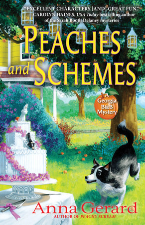 Peaches and Schemes Hardcover by Anna Gerard