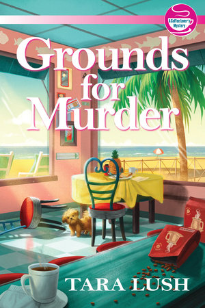 Grounds for Murder Hardcover by Tara Lush