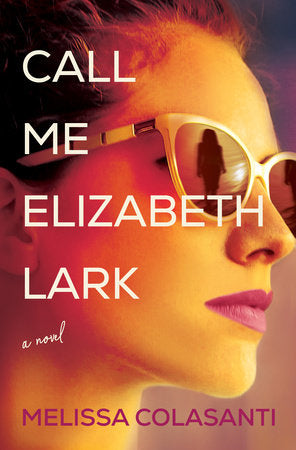 Call Me Elizabeth Lark Hardcover by Melissa Colasanti