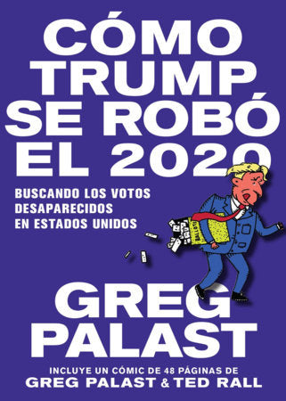 Cómo Trump se Robó 2020 Paperback by Greg Palast