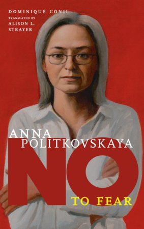 Anna Politkovskaya Hardcover by Dominique Conil