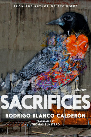 Sacrifices Paperback by Rodrigo Blanco Calderón