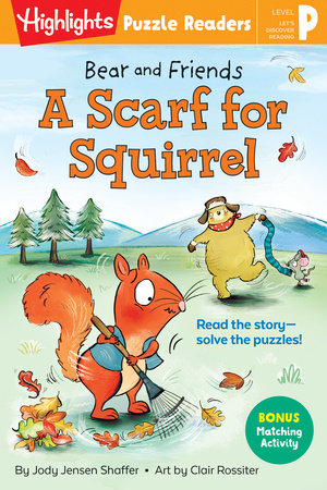 Bear and Friends: A Scarf for Squirrel Paperback by Jody Jensen Shaffer; Illustrated by Clair Rossiter